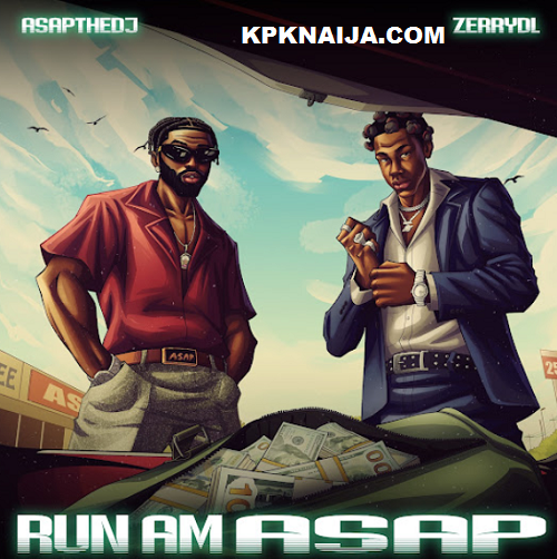 ASAPtheDJ - Run Am ASAP Ft. ZerryDL