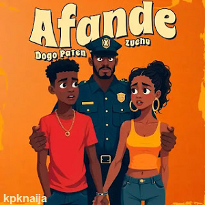 Afande - Dogo Paten ft. Zuchu | mp3 download - kpknaija