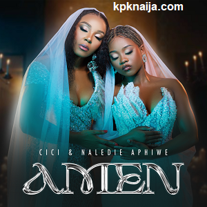 Amen - Cici ft Naledi Aphiwe MP3 Download