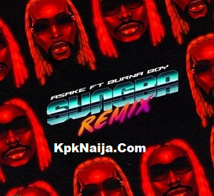 Download Asake - Sungba (Remix) ft. Burna Boy Mp3
