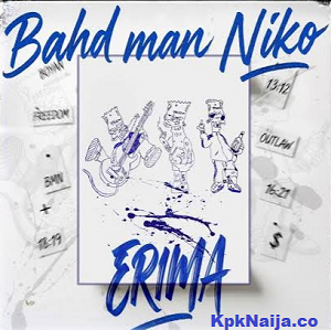 Bahd Man Niko - Erima