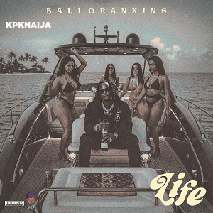 Balloranking - Life mp3 download