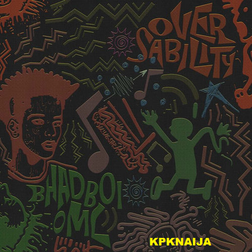 Bhadboi OML - Oversability - Mp3 Download