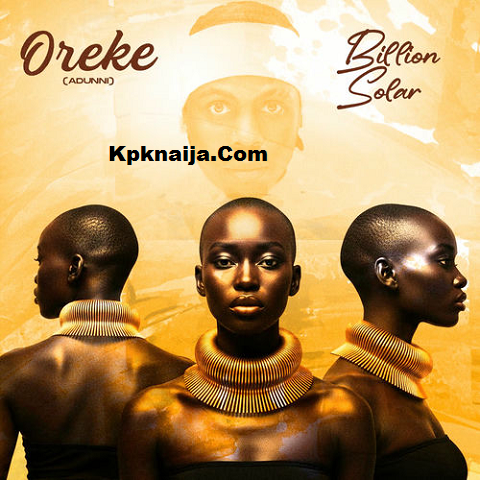 Billion Solar - Oreke (Adunni)