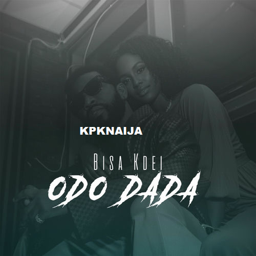 Bisa Kdei - Odo Dada