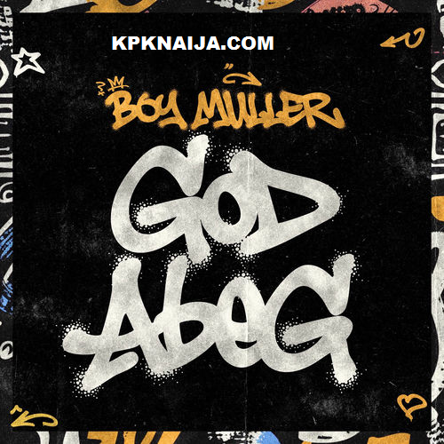 Boy Muller - God Abeg