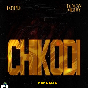 BoyPee - Chikodi ft. Duncan Mighty mp3 download