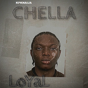 Chella - Loyal