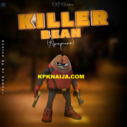 DJ Bomber - Killer Bean (Amapiano)