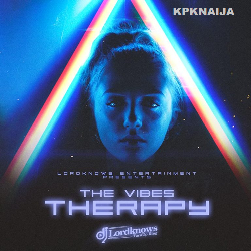 DJ Lordknows - The Vibes Therapy