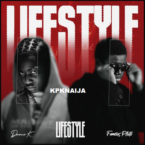 Damo K - Lifestyle ft. Famous Pluto