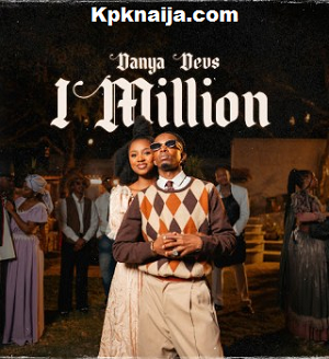 Danya Devs - 1 Million Mp3 Download
