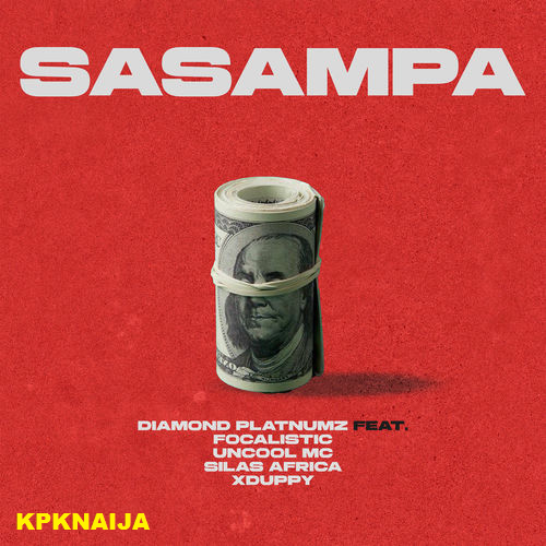 Diamond platnumz - sasampa ft. focalistic, uncool mc, silas africa & xduppy