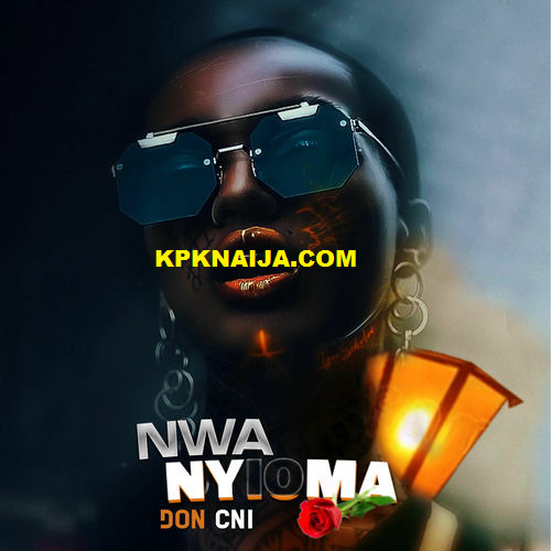 Don CNI - Nwanyioma