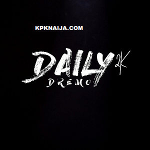 Dremo - daily 2K (Mp3 Download)