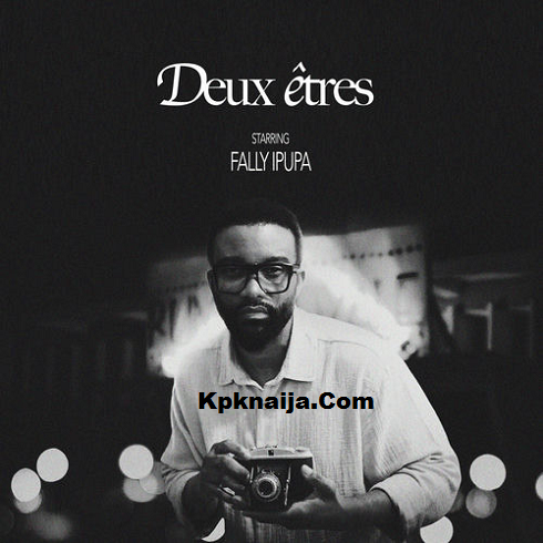 Fally Ipupa - Deux êtres (Mp3 Download)