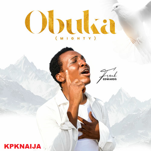 Frank Edward - Obuka (Mighty) Mp3 Download