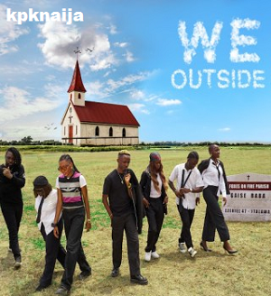 Gaise Baba - We Outside mp3 download