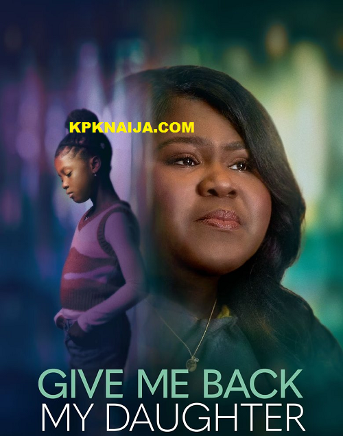 Give Me Back My Daughter (2025) Hollywood Movie