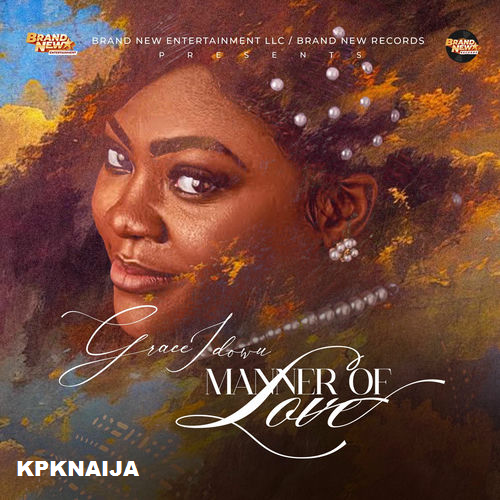 Grace Idowu - Manner Of Love