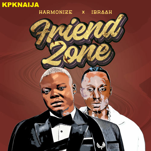 Harmonize - Friend Zone ft. Bbraah