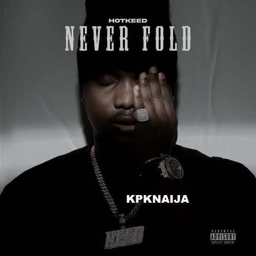 Hotkeed - Never Fold (Album)