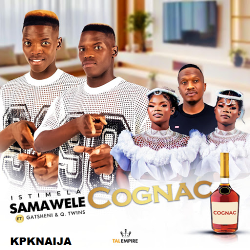 Istimela Samawele - Cognac Ft Gatsheni & Q Twins (Mp3 Download)