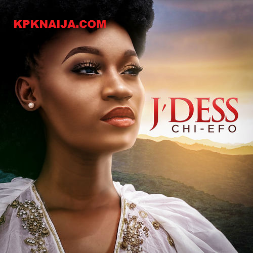 J Dess - Chi Efo