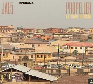 Jae5 - Propeller ft Dave & BNXN