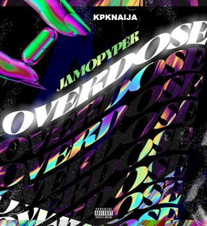 Jamopyper - Overdose | Mp3 Download