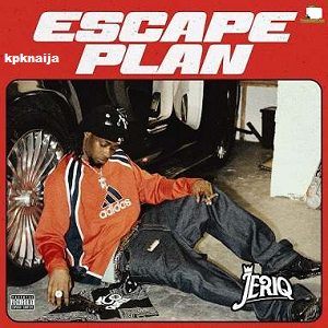 JeriQ - Escape Plan | MP3 Download