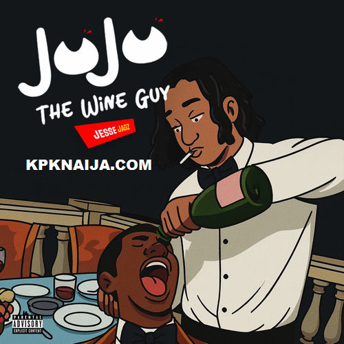 Jesse Jagz - The Wine Guy ft. Jujuthewineguy (Mp3 Download)