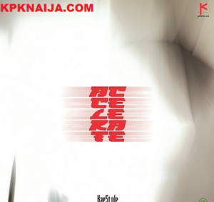 Kaestyle - Accelerate