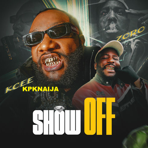 Kcee - Show Off ft. Zoro (MP3 Download)