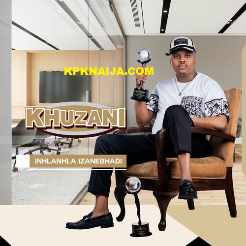 Khuzani - Ngiphuza Kakhulu MP3 Download