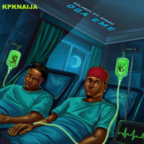 Kolaboy - Oga Eme ft. Evado