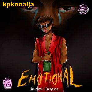 Kuami Eugene - Emotional