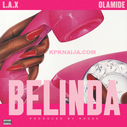 L.A.X - Belinda ft. Olamide