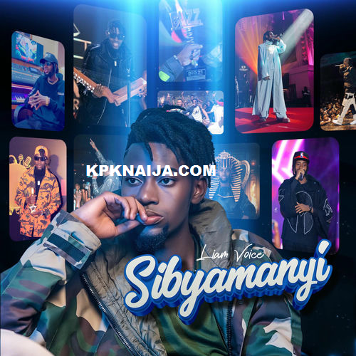 Liam Voice - Sibyamanyi