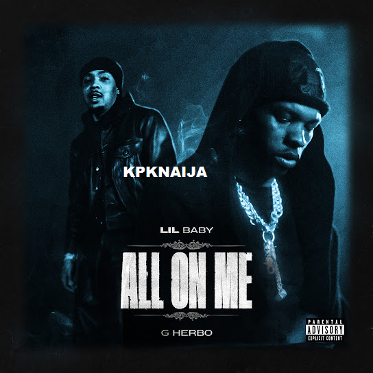 Lil Baby - All On Me ft. G Herbo mp3 download