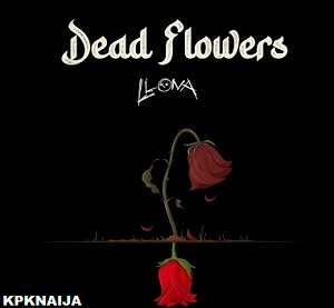 Llona - Dead Flowers