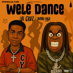 Lui Cruz - Wele Dance ft. Berri Tiga mp3 download