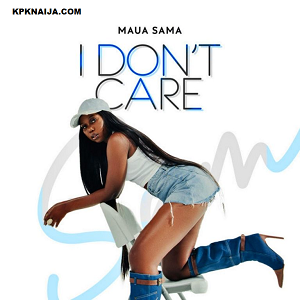 Maua Sama - I Don’t Care mp3 download