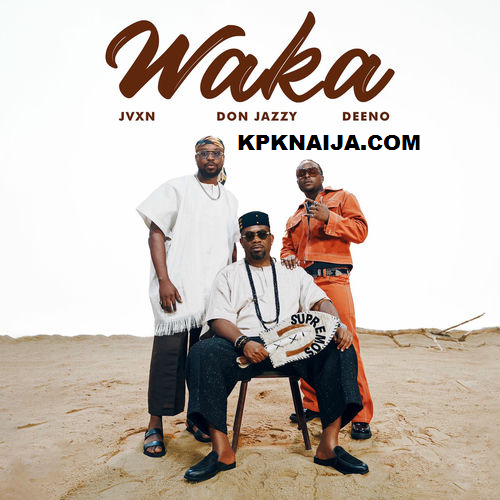 Mavins - Waka ft. JVXN, Don Jazzy & Deeno