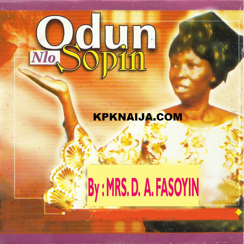 Mrs. D.A. Fasoyin - Odun Nlo Sopin