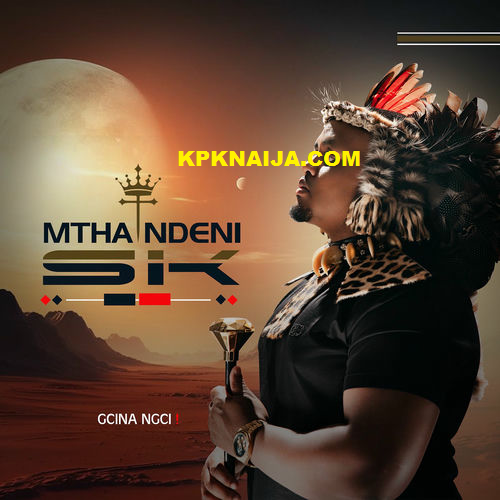 Mthandeni SK - Gcina Ngci ft. Mphako