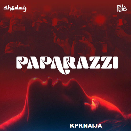 New Music: Shoday - Paparazzi (ft. Fola)