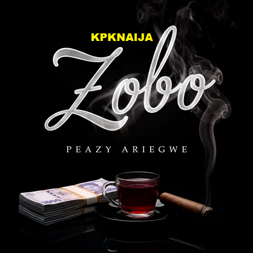 Peazy Ariegwe - Zobo