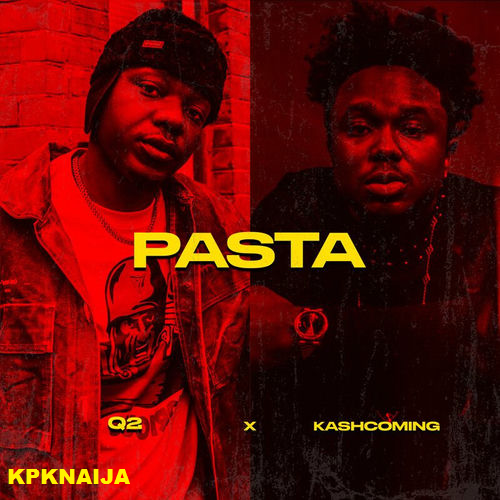 Q2 - Pasta ft. Kashcoming