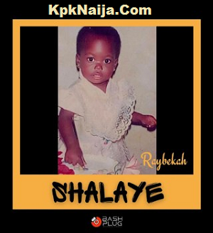 Download Raybekah - Shalaye Mp3